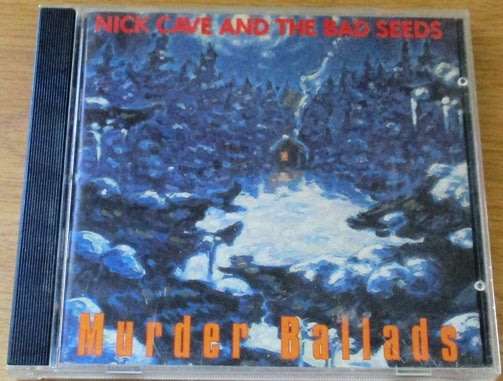 NICK CAVE AND THE BAD SEEDS Murder Ballads  [Shelf Z Box 11]