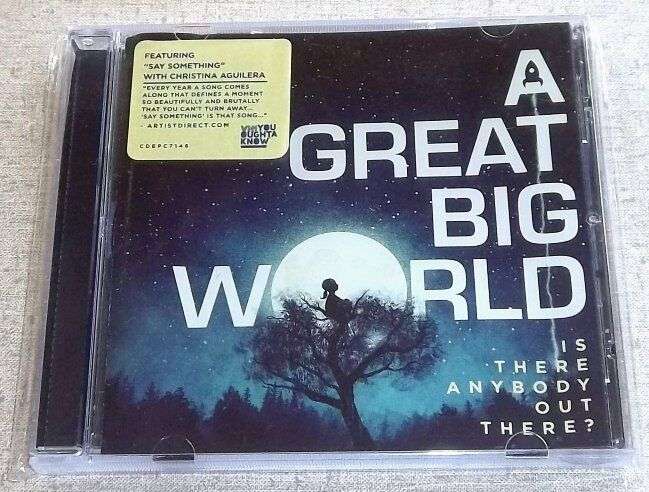 A GREAT BIG WORLD Is There Anybody Out There? CD