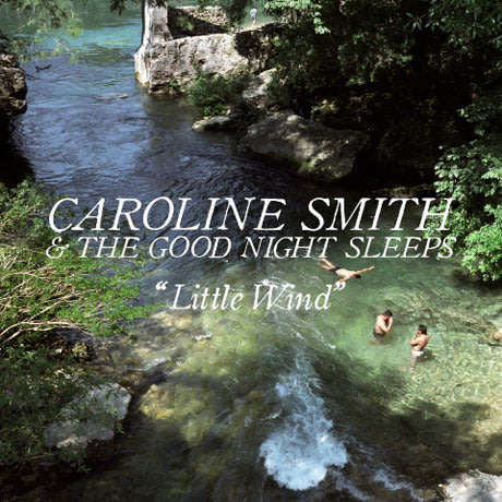 CAROLINE SMITH AND THE GOOD NIGHT SLEEPS Little Wind CD