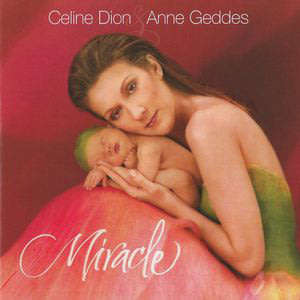 CELINE DION + ANNE GEDDES Miracle CD