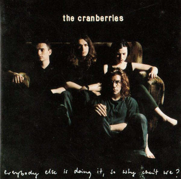 THE CRANBERRIES Everybody Else Is Doing It, So Why Can't We? CD