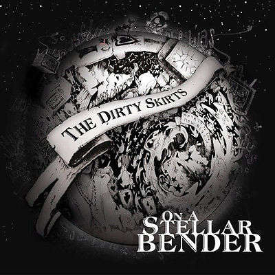 THE DIRTY SKIRTS On A Stellar Bender CD