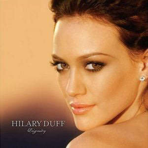 HILARY DUFF Dignity CD