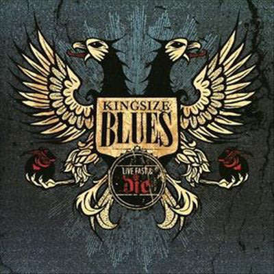 KINGSIZE BLUES Live Fast And Die CD   [main stock room]