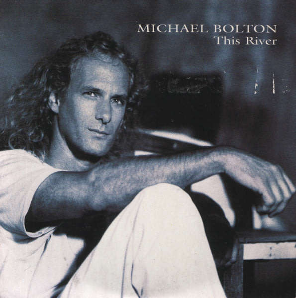 MICHAEL BOLTON This River CD Single