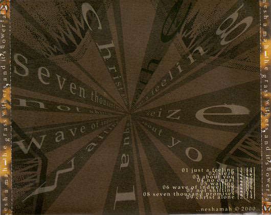 NESHAMAH The Grass Withers, And It`s Flower Falls CD