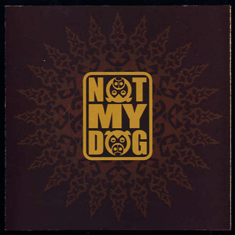NOT MY DOG False Dog CD