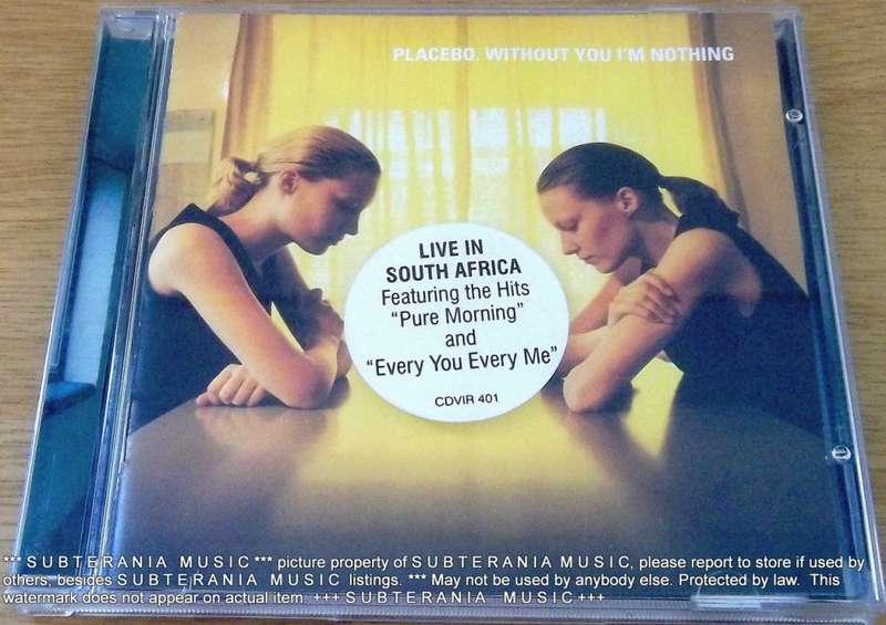 PLACEBO Without You Im Nothing SOUTH AFRICA Cat# CDVIR (WF) 401 CD