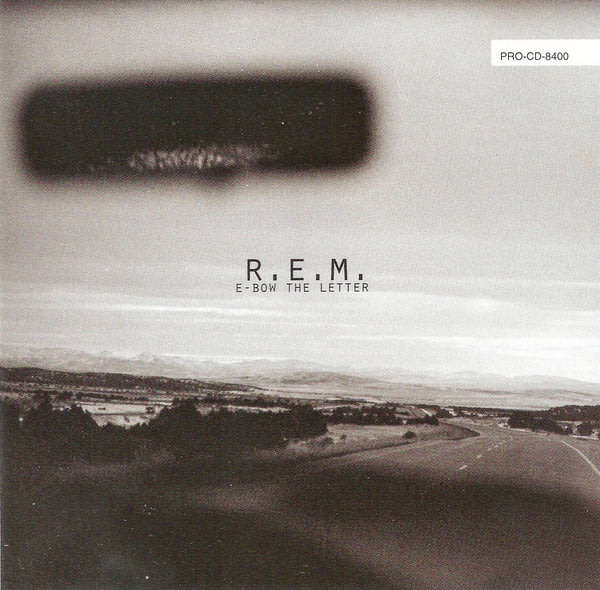 R.E.M. E-Bow The Letter PROMO CD
