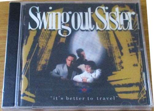 SWING OUT SISTER It`s Better To Travel CD