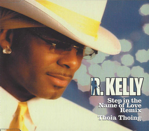 R KELLY Step In The Name Of Love (Remix) / Thoia Thoing CD Single