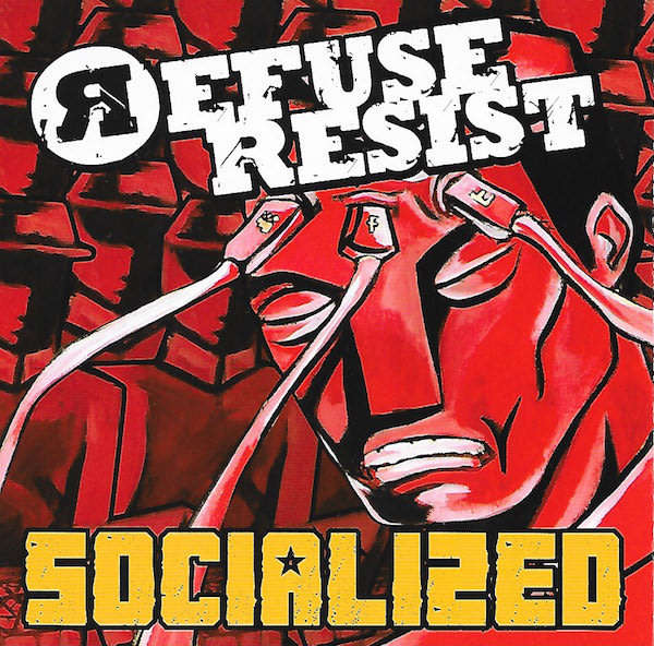 REFUSE RESIST Socialized CD