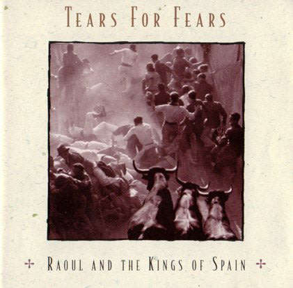 TEARS FOR FEARS Raoul And The Kings Of Spain SOUTH AFRICA CDEPC 4061
