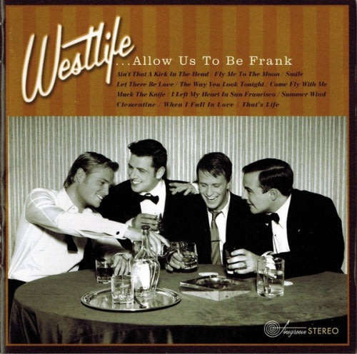 WESTLIFE ....Allow Us To Be Frank