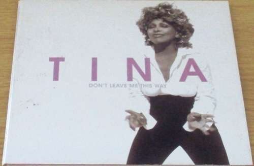 TINA TURNER Don,t Leave Me This Way  (SHELF Z Box 11]