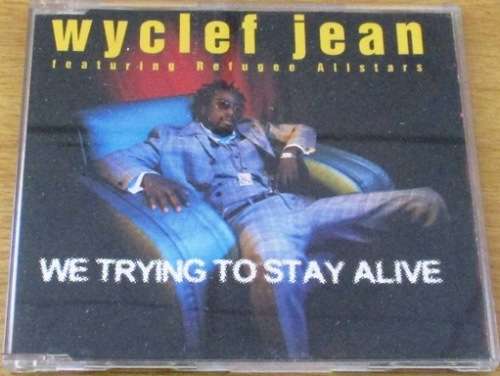 WYCLEF JEAN We Trying to Stay Alive (SHELF Z Box 12]