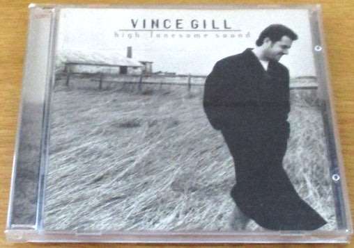 VINCE GILL High Lonesome Sound [Shelf G x 26]