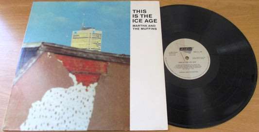 MARTHA and the MUFFINS This is The Ice Age LP VINYL RECORD