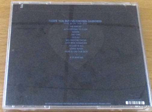I LOVE YOU BUT I`VE CHOSEN DARKNESS Fear is on Our Side CD [Shelf G x 27]