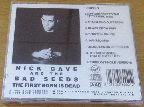 NICK CAVE AND THE BAD SEEDS The First Born is Dead IMPORT CD [Shelf G x 27]