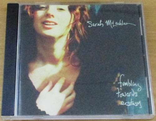 SARAH McLACHLAN Fumbling Towards Ecstasy CD [Shelf G x 27]