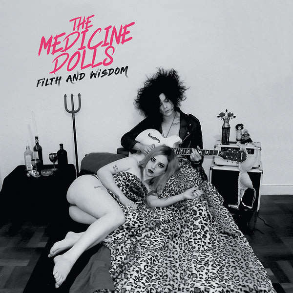 THE MEDICINE DOLLS Filth and Wisdom CD