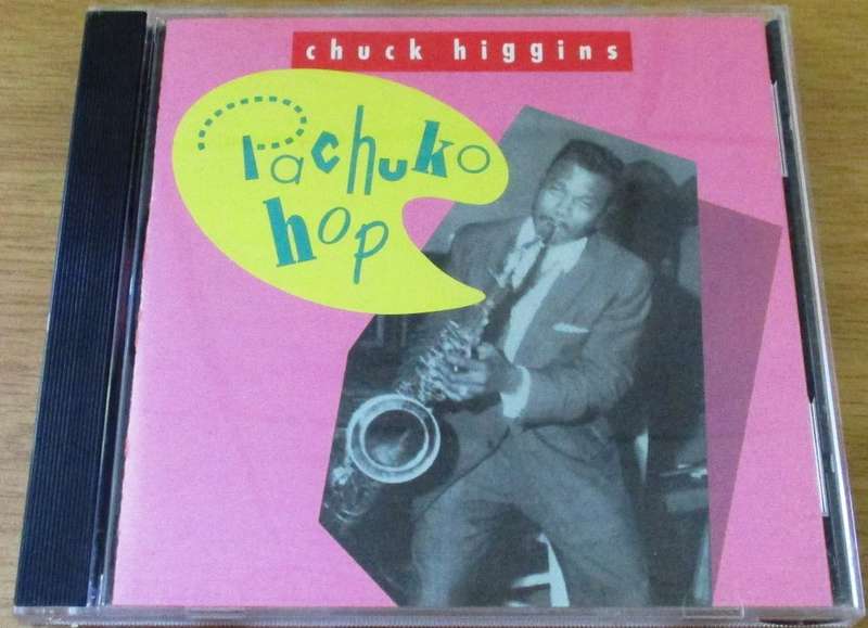 CHUCK HIGGINS Pachuko Hop CD [Shelf G x 25]
