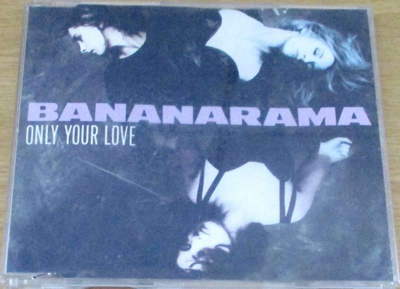 BANANARAMA Only Your Love CD Single [SHELF BB CD SINGLES]