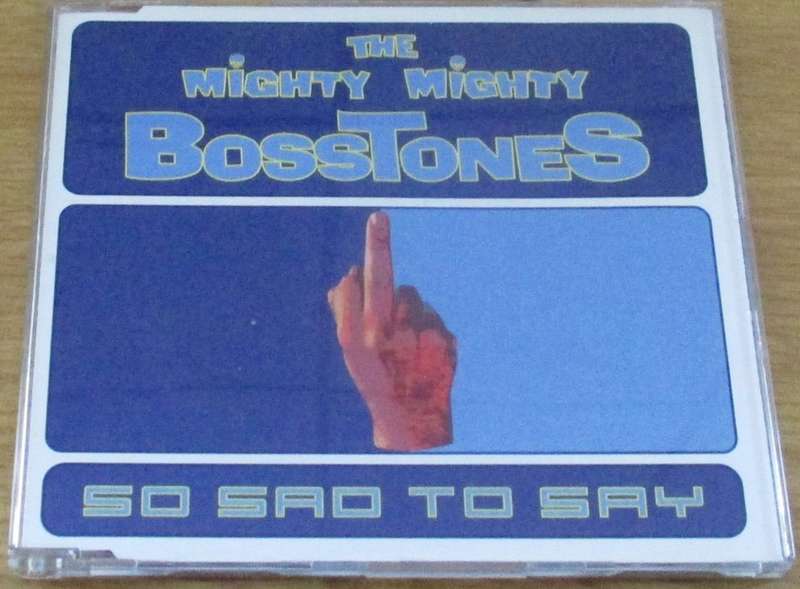 THE MIGHTY MIGHTY BOSSTONES So Sad to Say [Shelf G Box 6]