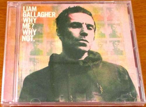 LIAM GALLAGHER of OASIS Why Me? Why Not. CD