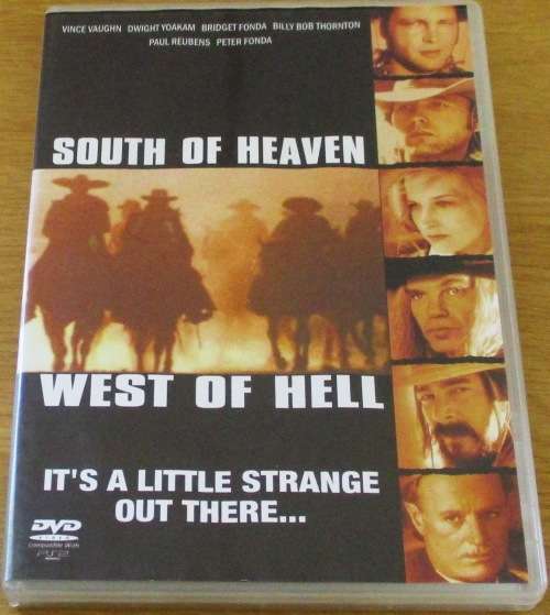 Cult Film: SOUTH OF HEAVEN WEST OF HELL [SHELF D1]