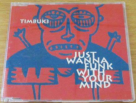 TIMBUK 3 Just Wanna Funk with your Mind  CD  [msr]