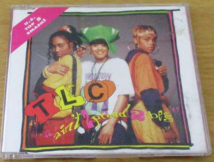 TLC Ain`t 2 Proud 2 Beg CD Single [CD Singles Box]