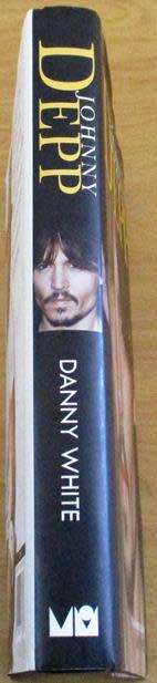 JOHNNY DEPP The Unauthorized Biography by Danny White Hardcover BOOK