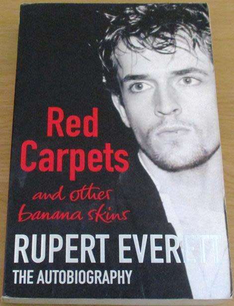 RED CARPETS and other banana Skins RUPERT EVERETT the Autobiography softcover BOOK