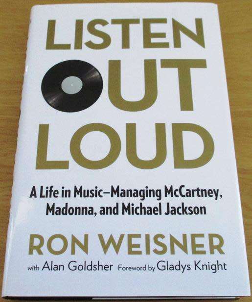 LISTEN OUT LOUD A Life of Music-Managing McCartney Madonna + Michael Jackson RON WEISNAR BOOK
