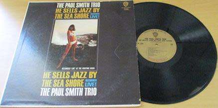 THE PAUL SMITH TRIO He Sells Jazz by the Sea Shore Live LP VINYL RECORD