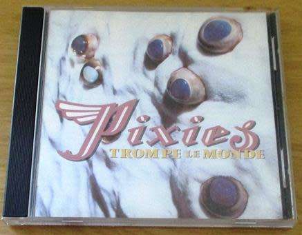 PIXIES Trompe Le Monde CD