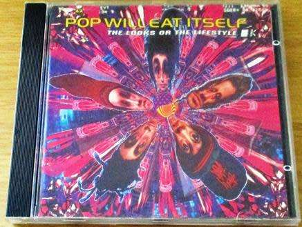 POP WILL EAT ITSELF The Looks or the Lifestyle CD