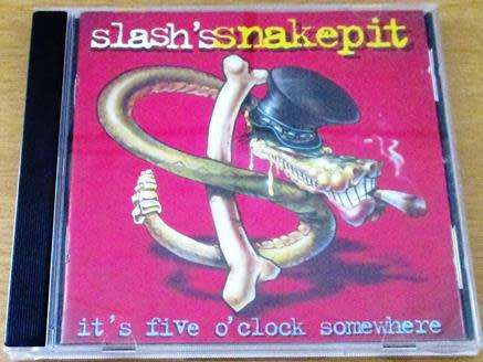 SLASHs SNAKEPIT Its Five O Clock Somewhere CD