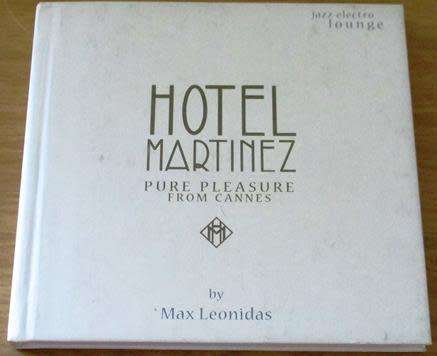 HOTEL MARTINEZ Pure Pleasure from Cannes CD  [Shelf H]