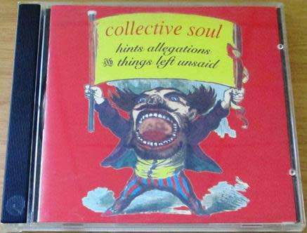 COLLECTIVE SOUL Hints Allegations and Things Left Unsaid CD  [Z x 10]