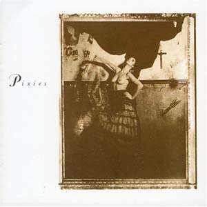 PIXIES - SURFER ROSA / COME ON PILGRIM