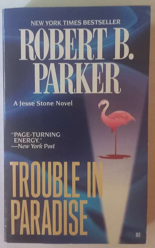 Trouble in Paradise by Robert B. Parker. Jesse Stone Book 2