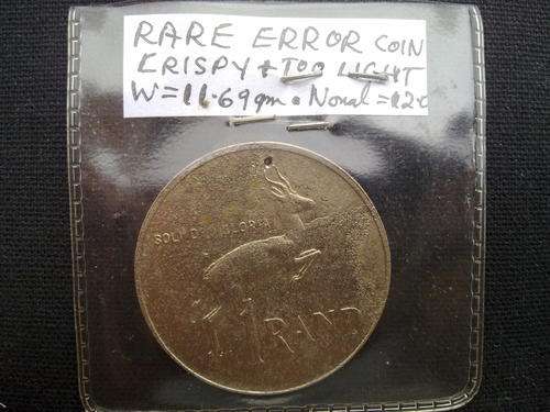 Error 1989 SA nickel R1. Weak strike, crispy and light weight flan. Weighs 11.7gm. Normal 12.0 gm