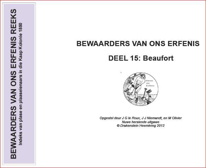 BEWAARDERS VAN ONS ERFENIS - DEEL 15 BEAUFORT (WES) -  Drakenstein Heemkring 2012