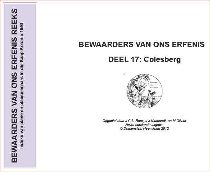 BEWAARDERS VAN ONS ERFENIS - DEEL 17 COLESBERG -  Drakenstein Heemkring 2012