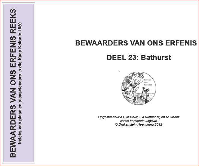 BEWAARDERS VAN ONS ERFENIS - DEEL 23 BATHURST -  Drakenstein Heemkring 2012