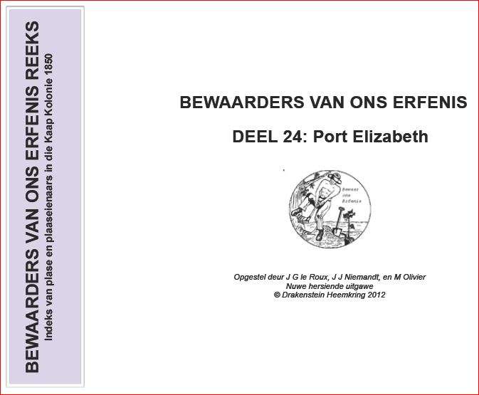 BEWAARDERS VAN ONS ERFENIS - DEEL 24 PORT ELIZABETH -  Drakenstein Heemkring 2012