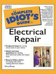 The Complete Idiot's Guide To Electrical Repair - Free Download